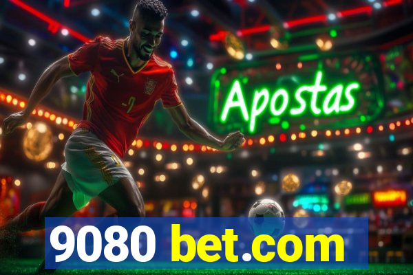 9080 bet.com